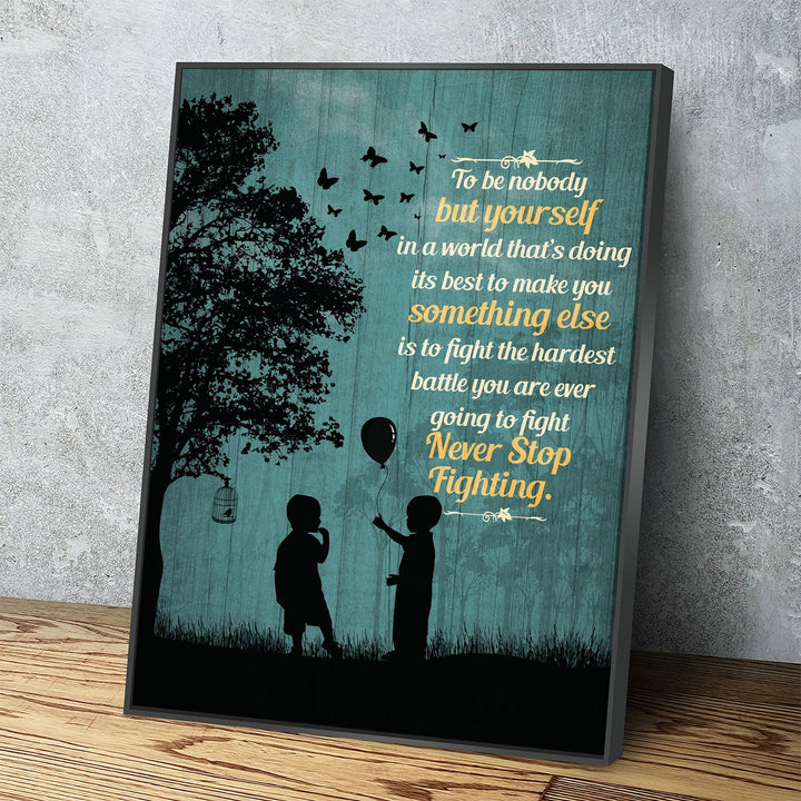 To Be Nobody But Yourself Canvas Wall Art, Motivational Art,