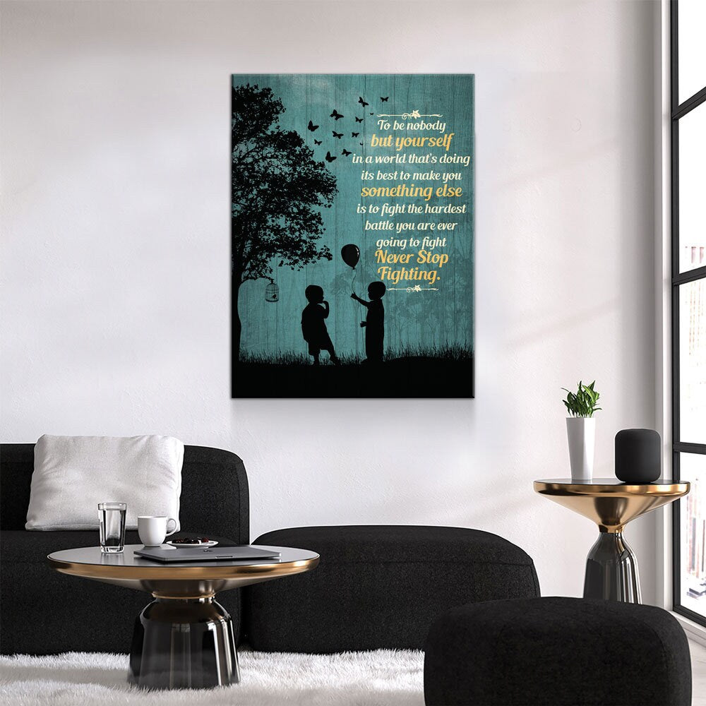 To Be Nobody But Yourself Canvas Wall Art, Motivational Art,
