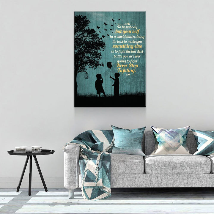 To Be Nobody But Yourself Canvas Wall Art, Motivational Art,
